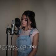 Rafet El Roman Özledim Cover By Derya