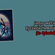 Forever And Ever Celestial Harmonies Tracks