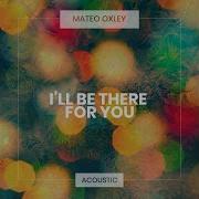 I Ll Be There For You Acoustic