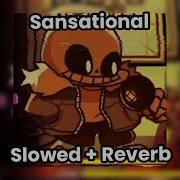 Sansional Slowed Fnf