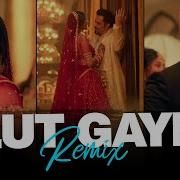 Lut Gaye Remix