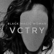 Black Magic Woman Vctry