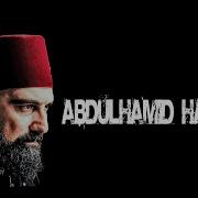 Abdulhamid Han Orginal Mp3