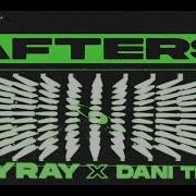 Rayray Dani Thorne The Afters Incl Extended Mix