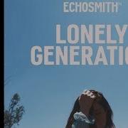 Echosmith Lonely Generation Avri Remix