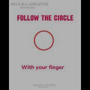 Follow The Circle With Your Finger