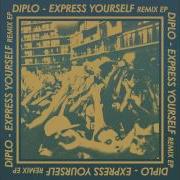 Express Yourself Feat Nicky Da B Gent Jawns Remix Diplo