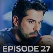 Kara Sevda Episode 27