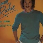 Lionel Rich You Are