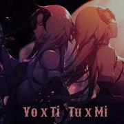 Nightcore Yo X Ti Ozuna