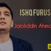 Ishq Furushlar Jaloliddin Ahmadaliyev