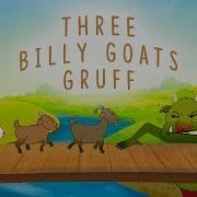 Three Billy Goats Gruff