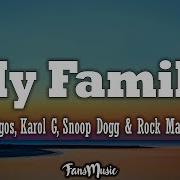 Migos Karol G Snoop Dogg Rock Mafia My Family