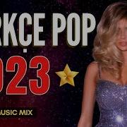 Turkce Pop Muzik 2023