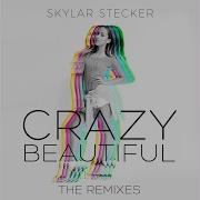 Crazy Beautiful Richard Vission Remix Skylar Stecker