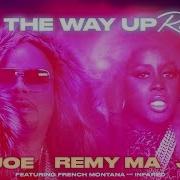 Fat Joe Remy Ma All The Way Up Remix