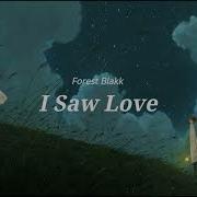 Forest Blakk I Saw Love Lyrics