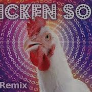 Chicken Song Remix