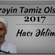 Haci Ehliman Ureyin Temiz Olsun 2017