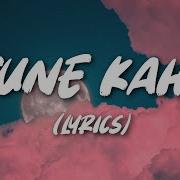 Lyrics Tune Kaha Prateek Kuhad