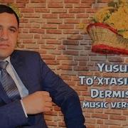 Dermish Yusuf To Xtasinov