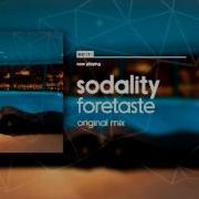 Sodality Foretaste Original Mix