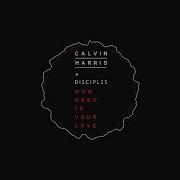 Calvin Harris Disciples How Deep Is Your Love Hq