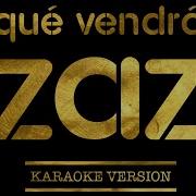 Que Vendra Zaz Karaoke