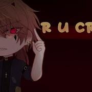 Ru Crazy Glmv Gacha Life Special 4K