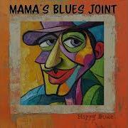 Mama S Blues Joint Missing You23 00