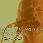 Time Breathe In The Air Reprise David Gilmour