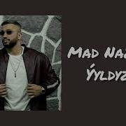 Mad Nazarov Yyldyzym