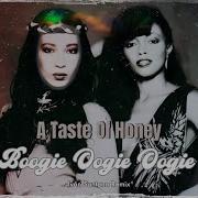 A Taste Of Honey Boogie Oogie Oogie Ivan Santana Rmx