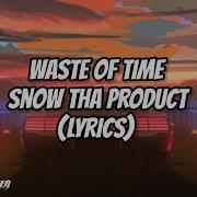 Snow The Product Lyrics