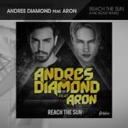 Andres Diamond Feat Aron Reach The Sun Lake Koast Remix