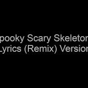 Spooky Scary Skeletons Lyrics Remix