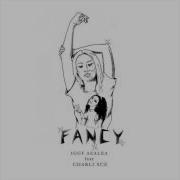 Fancy Yellow Claw Remix Feat Charli Xcx