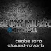 Taoba Ioro Tiktok Music Georgia Slow Muzik