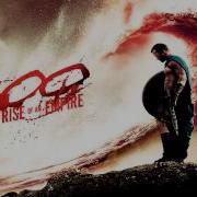 300 Rise Of The Empire Music