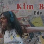 Eda Baba Kim Bilir