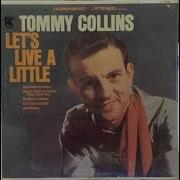 Tommy Collins Take Me Back To The Good Old Days