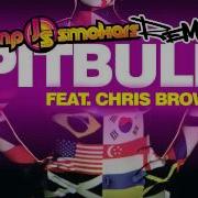 Pitbull Feat Chris Brown International Love Jump Smokers Remix