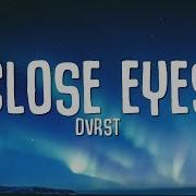 Close Eyes