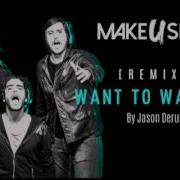 Make U Sweat Remix Want To Want Me By Jason Derulo