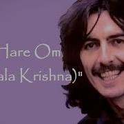 Om Hare Om Gopala Krishna George Harrison