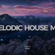 Melodic House Mix 2024 Ep09 Lane 8 Ben Böhmer Nils Hoffmann Monolink