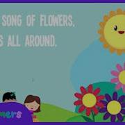 Sing A Song Of Flowers Song Lyrics Preschool Songs Rhymes Songs The