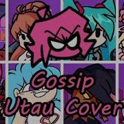 Gossip Utau Cover