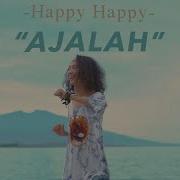 Lagu Happy Ajalh Santai