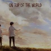 Nightcore On Top Of The World Imagine Dragons Cover Switching Vocals